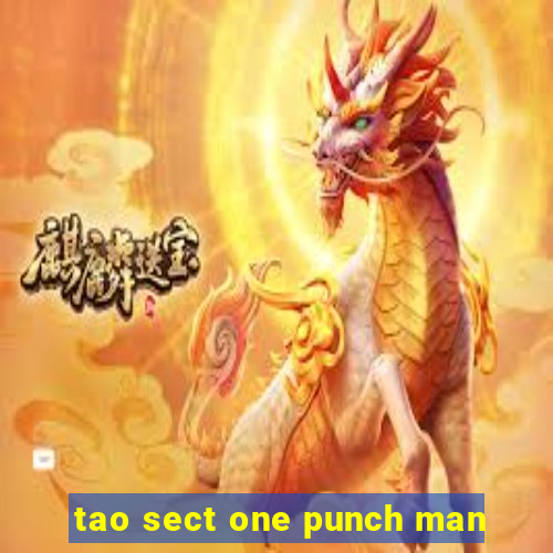 tao sect one punch man